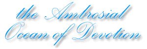 The Ambrosial Ocean of Devotion